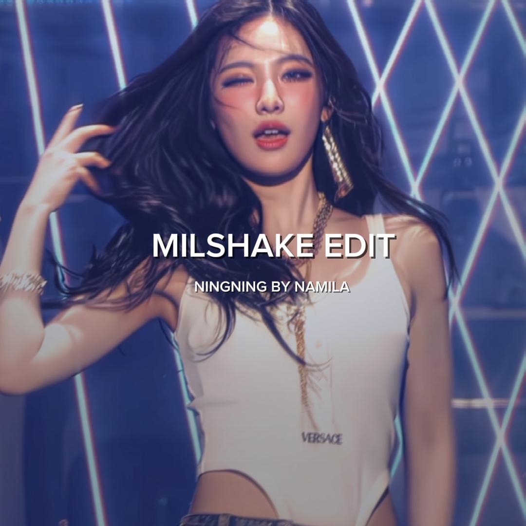 Milkshake Edit 