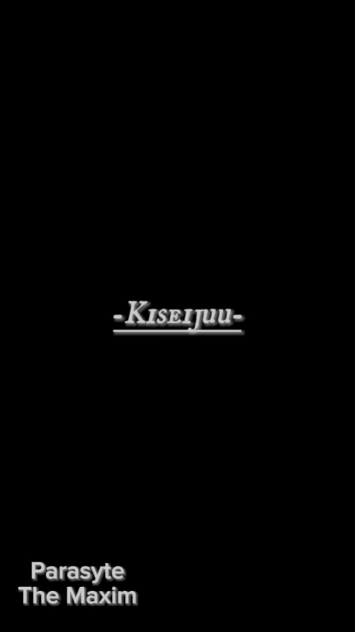 Kiseijuu - Parasyte