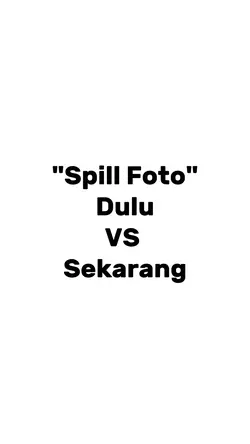 Dulu x sekarang