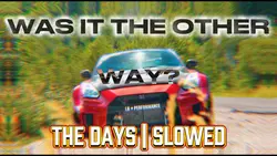 The Days | Slowed