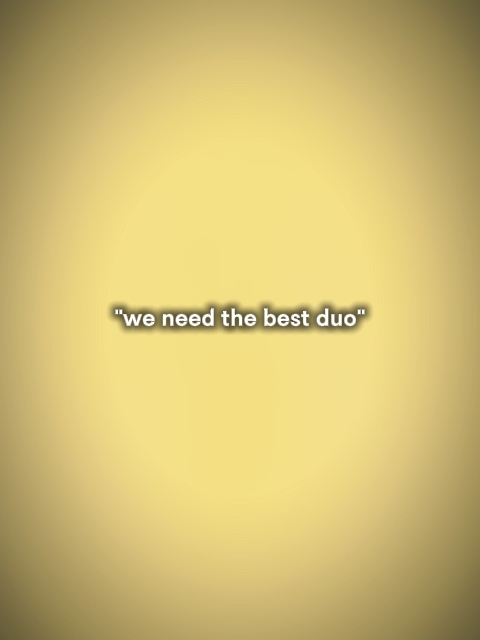 weneedthebestduo