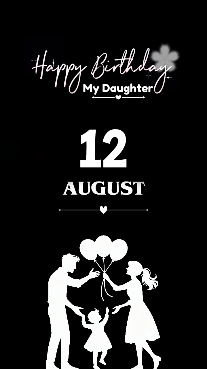 HBD FILHA 12 DE AGOSTO