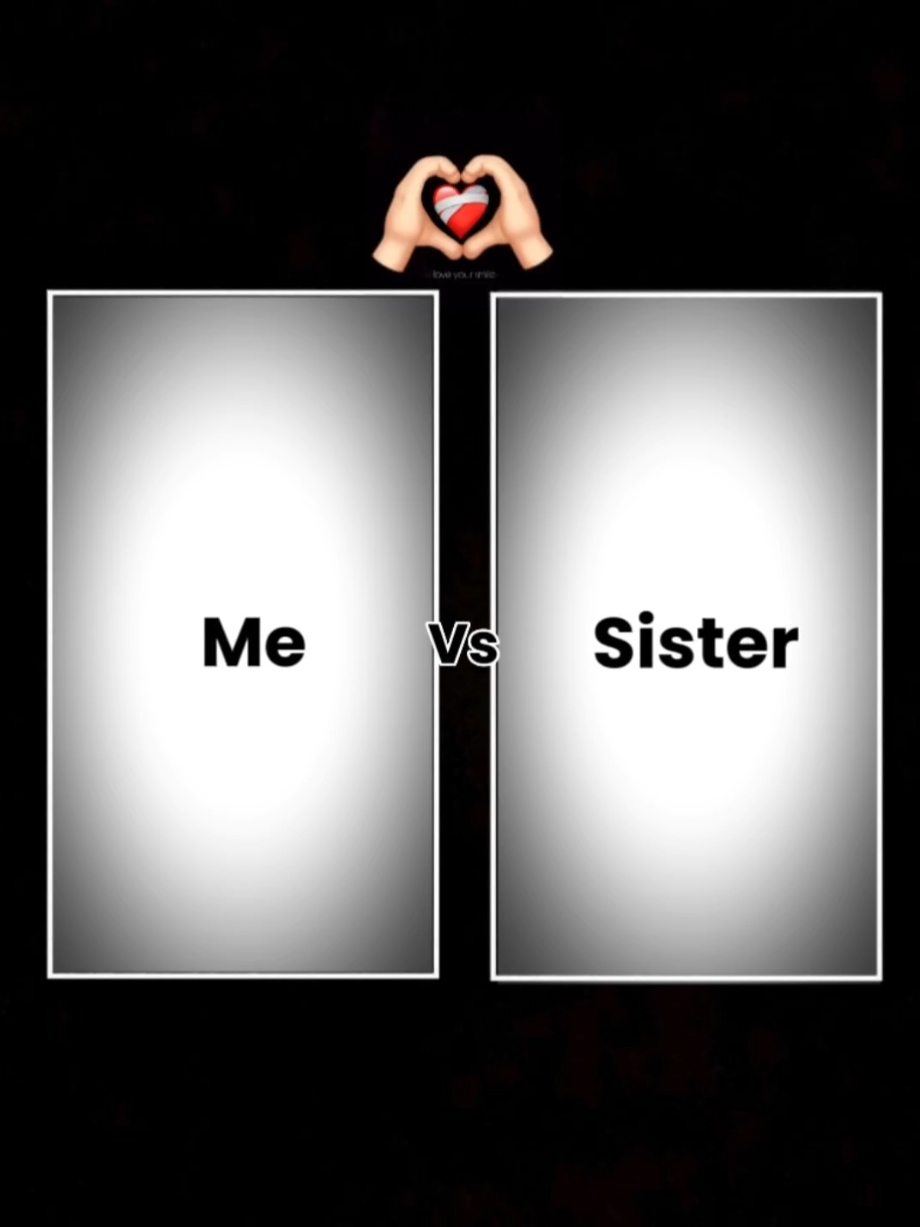 Ich gegen Schwester 