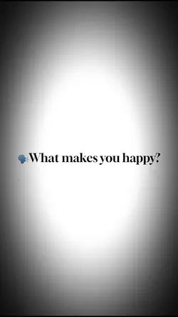 What make you happy?