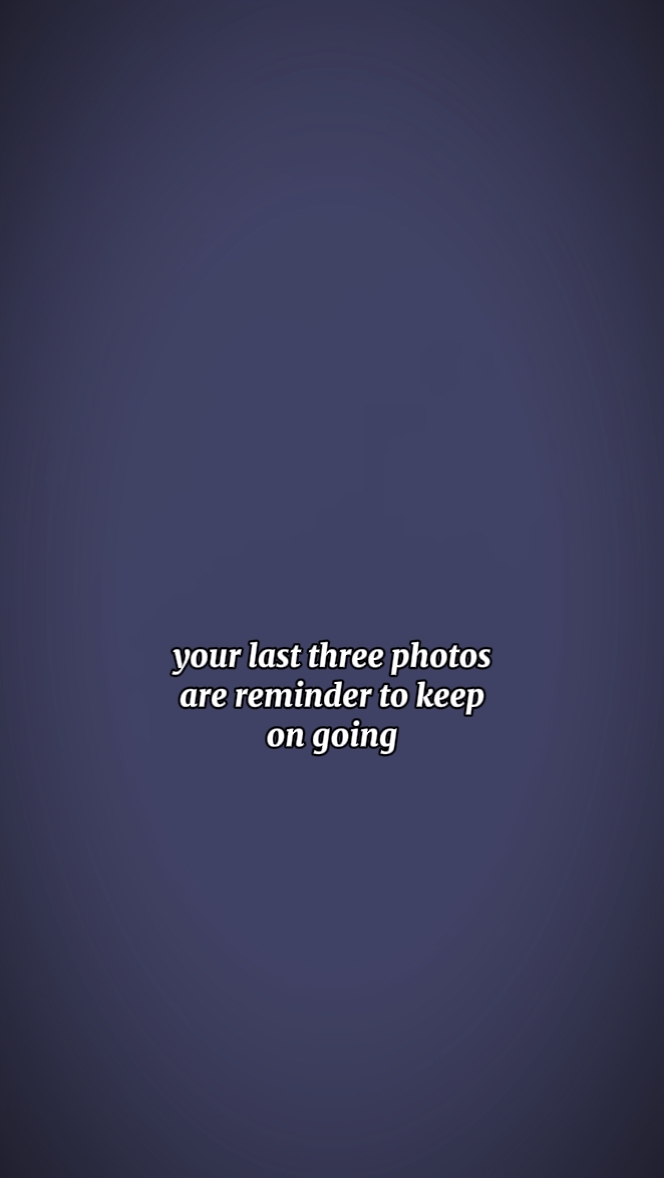 your last 3 photos