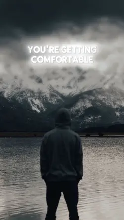 Your too comfortable