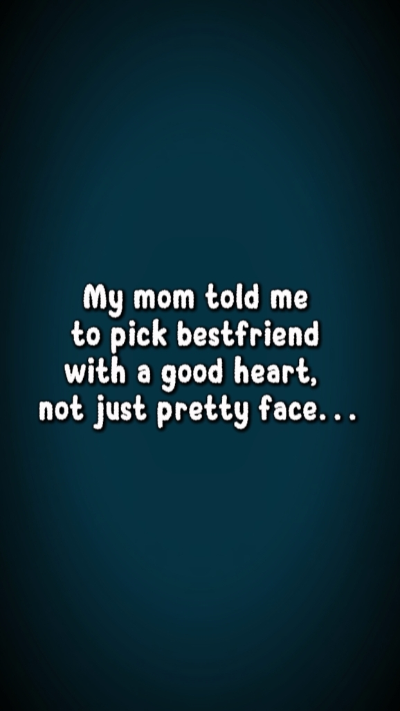 mom told me...