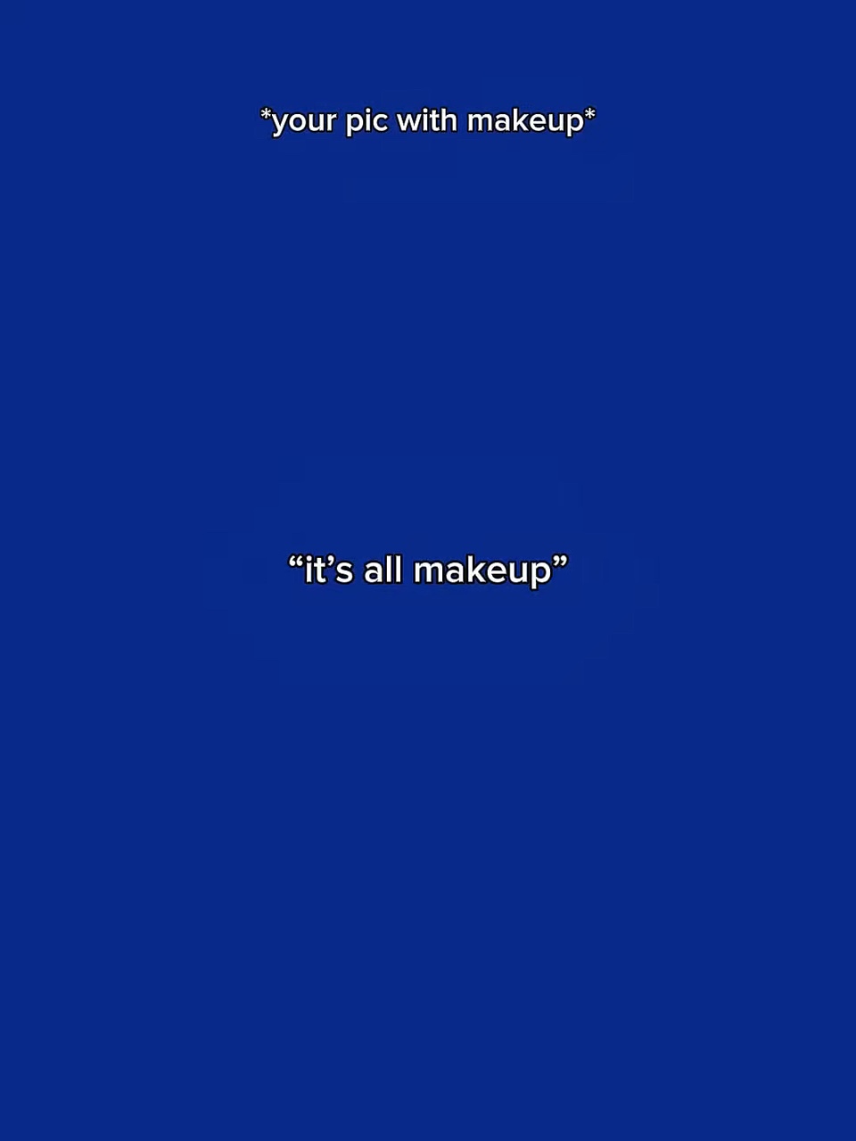 Todo es maquillaje