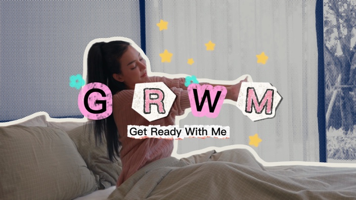 GRWM OPENING