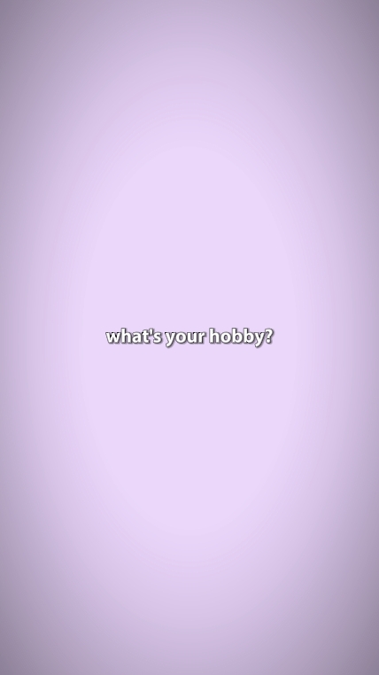 what's your hobby