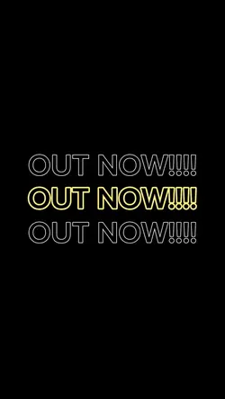 OUT NOW
