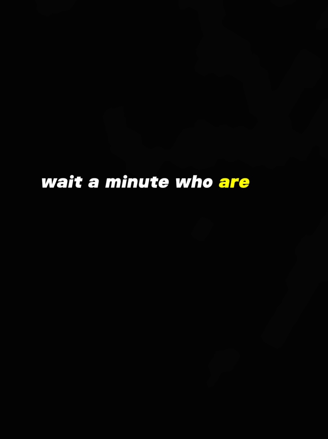 Wait a minute 🤚