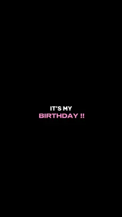 it's my Birthday 
