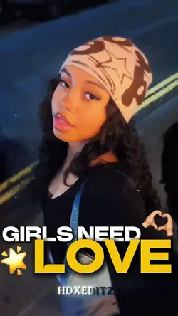 GIRLS NEED LOVE!🌟