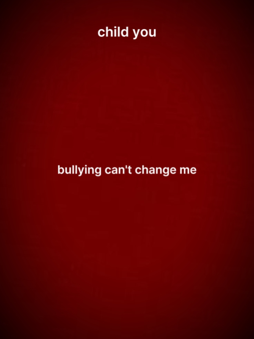bullying cant change