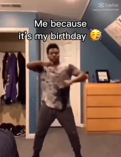 ITS MY BIRTHDAY BRO😭