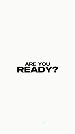 ARE YOU READY
