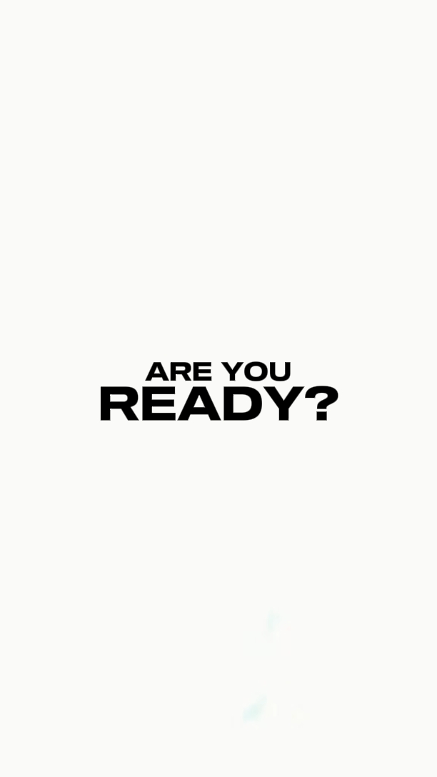 ARE YOU READY