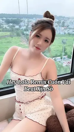 Hey Lola Remix Cuốn