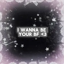 I wanna be ur bf! ^^