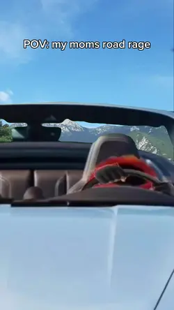 My mom road rage