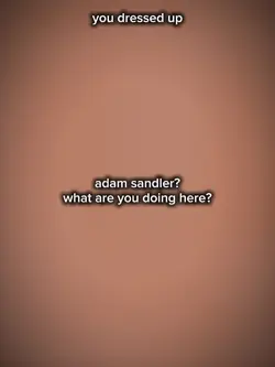 Adam sandler?