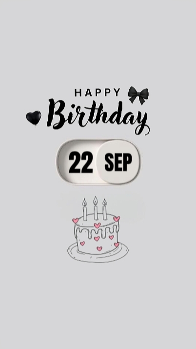 22 SEPTEMBER BDAY 
