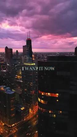 I WANT IT NOW