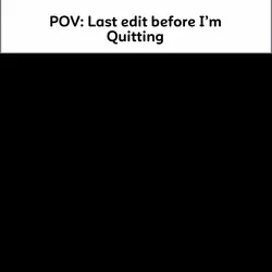 I’m quitting…