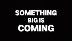 something big is
