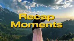 Recap Moments