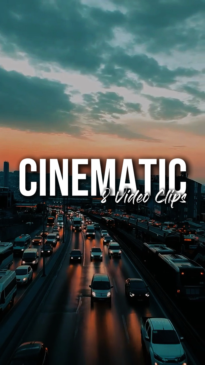 CINEMATIC 8 CLIPS