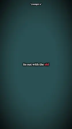 its out with the old