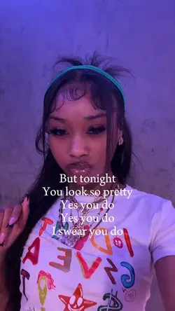 but tonight you look