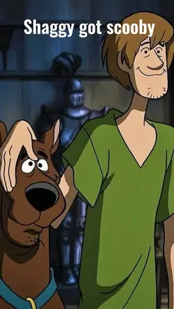 Shaggy got scooby