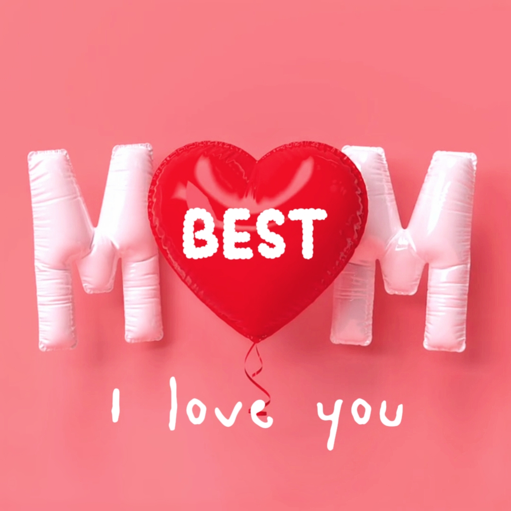 Meilleure maman, je t'aime