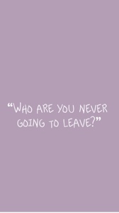 Who ru never leaving
