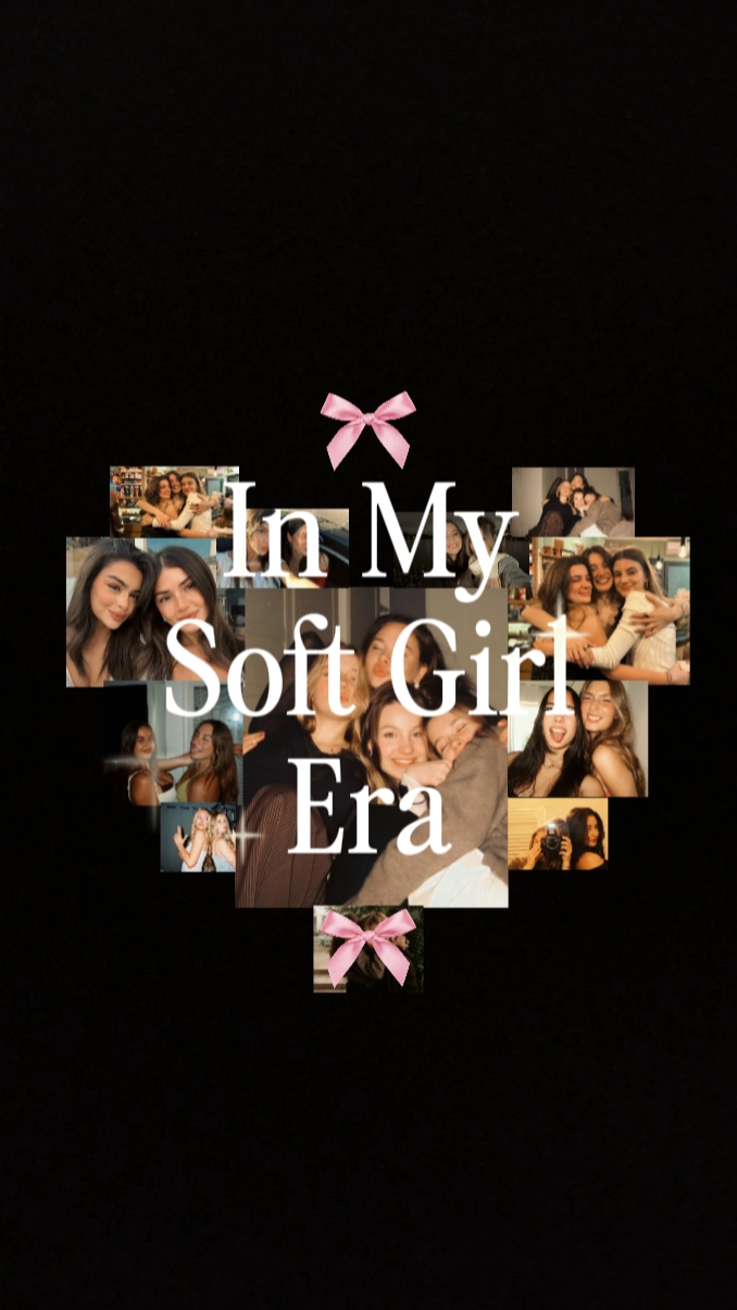 SOFT GIRL ERA 