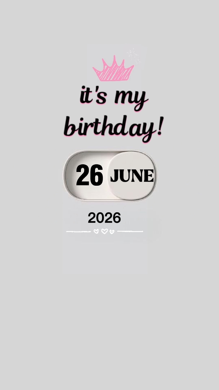 BIRTHDAY 26 JUNE 