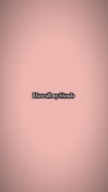 Ich liebe alle meine Freunde