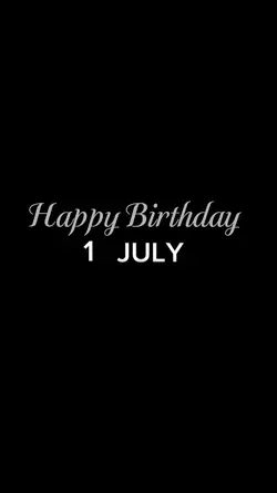 BIRTHDAY 1 JULY