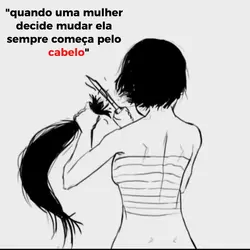 começa pelo cabelo..