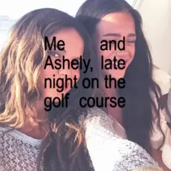 me & ashely