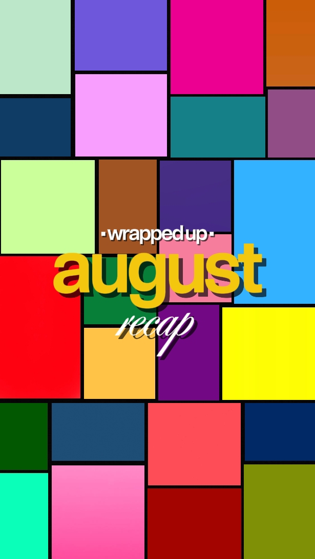 august recap 