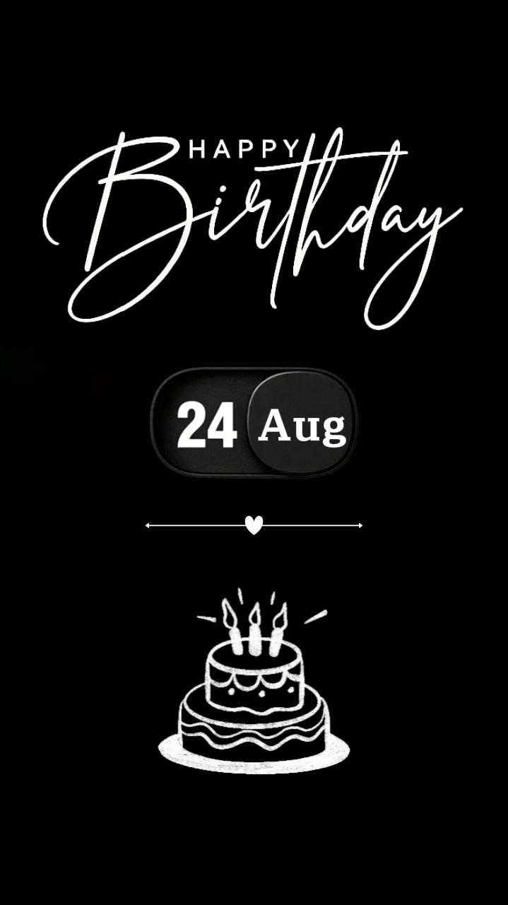 BIRTHDAY 24 AUGUST