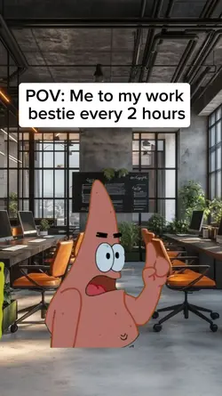 Me to my work bestie