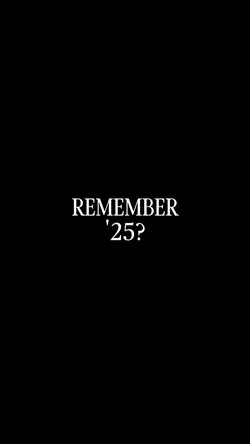 Remember '25