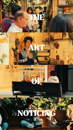 the art of noticing