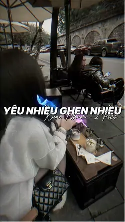 YÊU NHIỀU GHEN NHIÊU