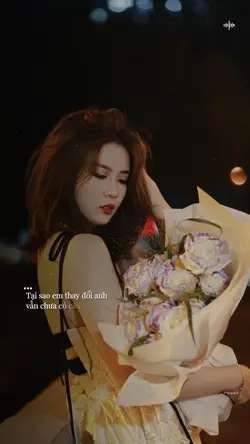 Tại sao em thay đổi 